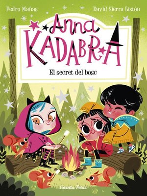 cover image of Anna Kadabra 7. El secret del bosc